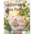 Afternoon Tea Party: Plant-Based Cuisine - Paperback